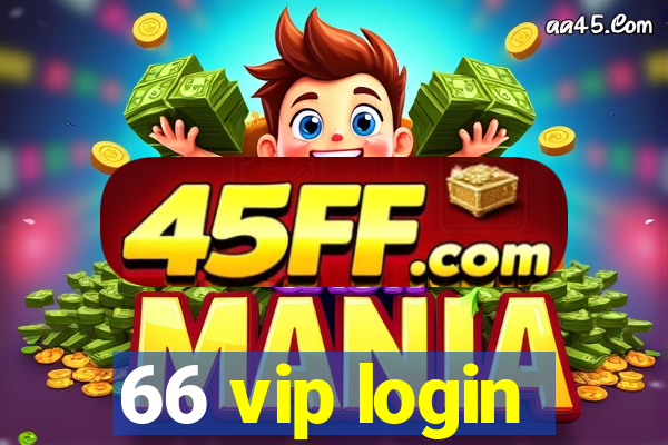 66 vip login